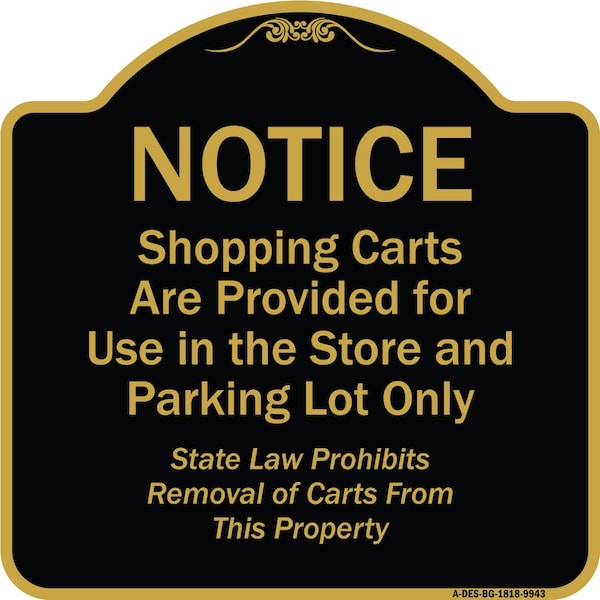 Signmission Designer Series-Notice-Shopping Carts Are Provided For Use In The Store And, BG-1818-9943 A-DES-BG-1818-9943 - main